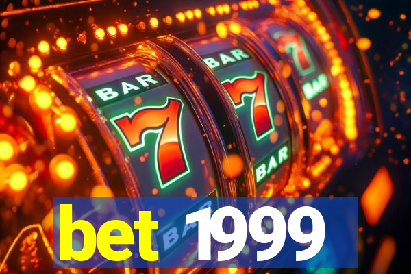 bet 1999